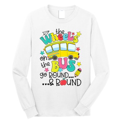 Back To School Funny The WHEELS On The BUS School Bus Driver Long Sleeve Shirt