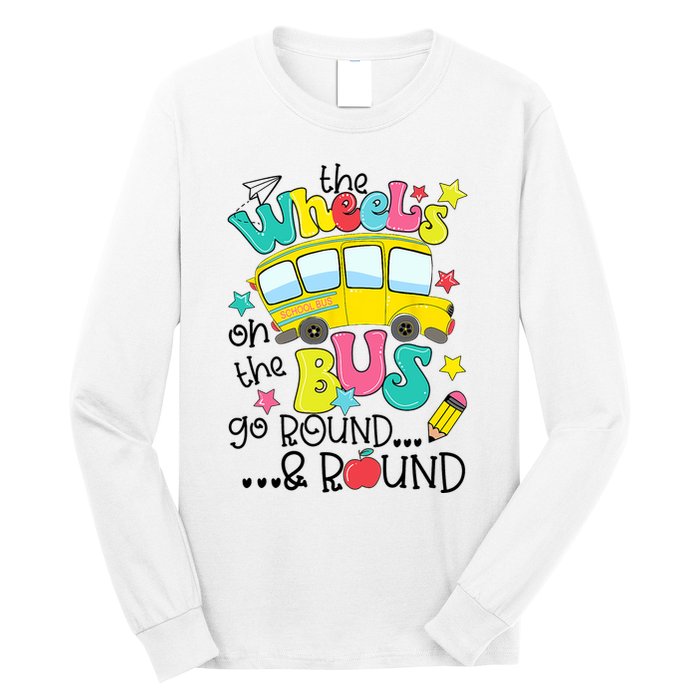 Back To School Funny The WHEELS On The BUS School Bus Driver Long Sleeve Shirt
