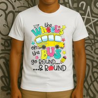 Back To School Funny The WHEELS On The BUS School Bus Driver T-Shirt