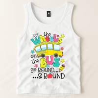 Back To School Funny The WHEELS On The BUS School Bus Driver Tank Top