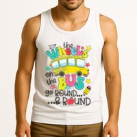 Back To School Funny The WHEELS On The BUS School Bus Driver Tank Top