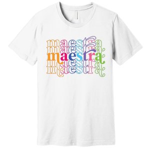 Back To School Maestra Cute Funny Spanish Teacher Premium T-Shirt