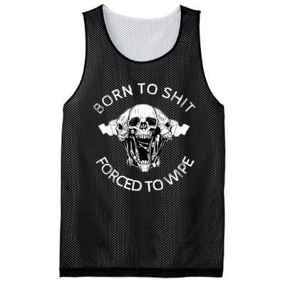 Born To Shit Forced To Wipe Mesh Reversible Basketball Jersey Tank