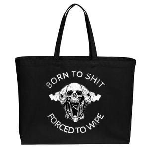 Born To Shit Forced To Wipe Cotton Canvas Jumbo Tote