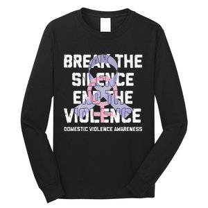 Break The Silence End Violence Domestic Violence Awareness Long Sleeve Shirt