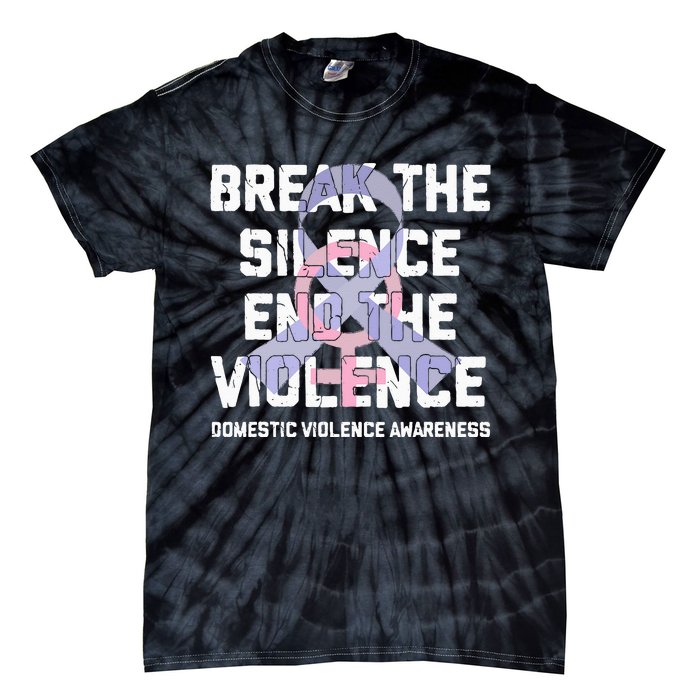 Break The Silence End Violence Domestic Violence Awareness Tie-Dye T-Shirt