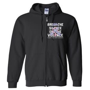 Break The Silence End Violence Domestic Violence Awareness Full Zip Hoodie