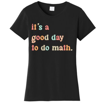 Back To School Its A Good Day To Do Math Teachers Women's T-Shirt