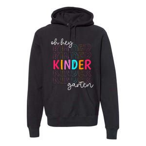 Back To School Oh Hey Kindergarten Teachers  Student Premium Hoodie