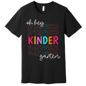 Back To School Oh Hey Kindergarten Teachers  Student Premium T-Shirt