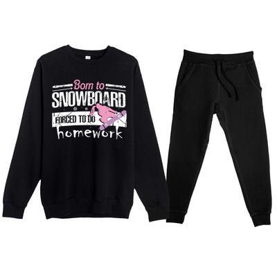 Born To Snowboard Cute Funny Winter Sports Gift Funny Gift Premium Crewneck Sweatsuit Set