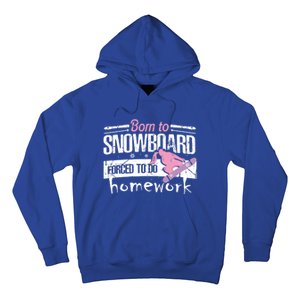 Born To Snowboard Cute Funny Winter Sports Gift Funny Gift Hoodie