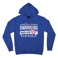 Born To Snowboard Cute Funny Winter Sports Gift Funny Gift Hoodie