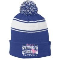 Born To Snowboard Cute Funny Winter Sports Gift Funny Gift Stripe Pom Pom Beanie