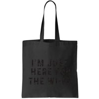 Back To School; IM Just Here For The Wifi. Bag