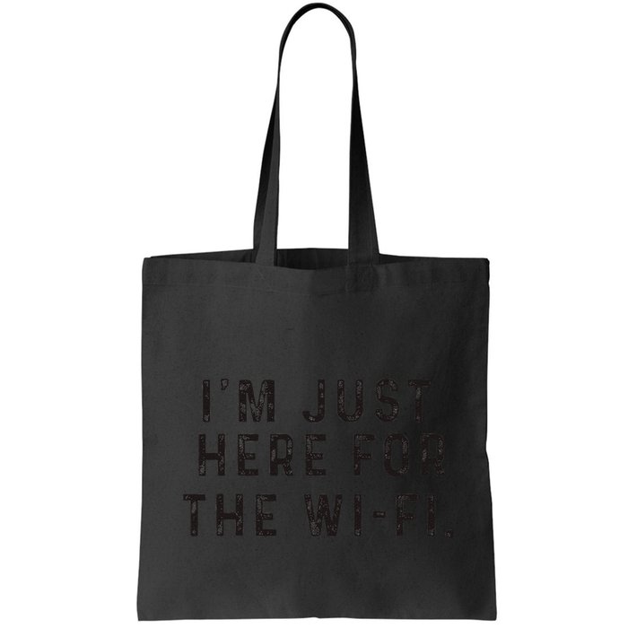Back To School; IM Just Here For The Wifi. Bag