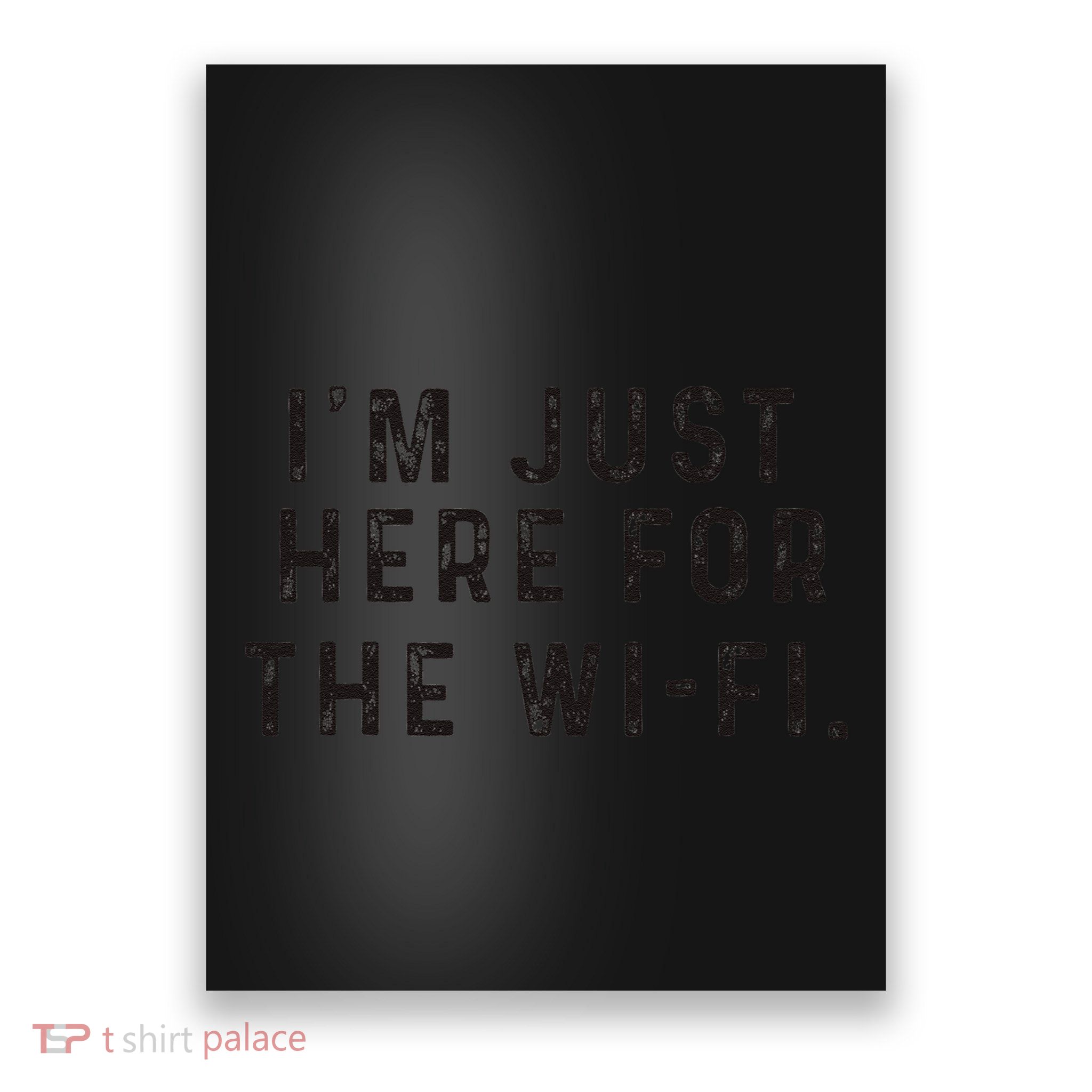 Back To School; IM Just Here For The Wifi. Poster