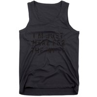 Back To School; IM Just Here For The Wifi. Tank Top