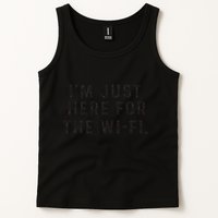 Back To School; IM Just Here For The Wifi. Tank Top
