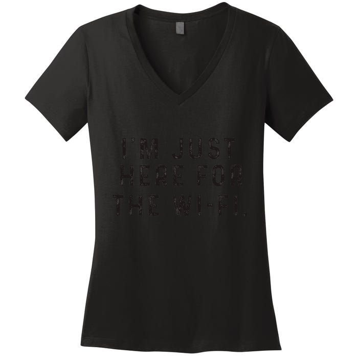 Back To School; IM Just Here For The Wifi. Women's V-Neck T-Shirt