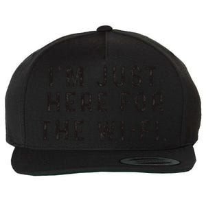 Back To School; IM Just Here For The Wifi. Wool Snapback Cap