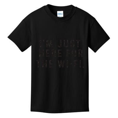 Back To School; IM Just Here For The Wifi. Kids T-Shirt