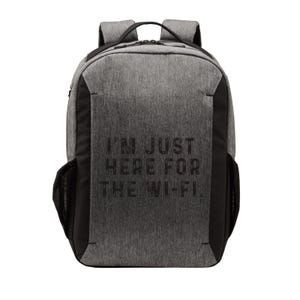 Back To School; IM Just Here For The Wifi. Vector Backpack