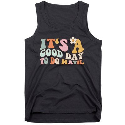 Back To School Its A Good Day To Do Math Teachers Tank Top