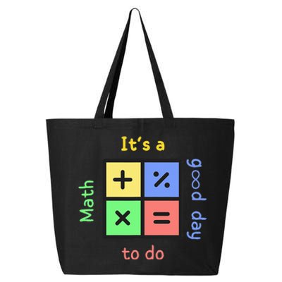 Back To School Its A Good Day To Do Math Teachers 25L Jumbo Tote