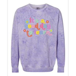 Back To School Motivational It's A Good Day To Learn Teacher Colorblast Crewneck Sweatshirt