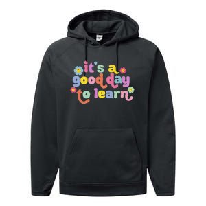 Back To School Motivational It's A Good Day To Learn Teacher Performance Fleece Hoodie