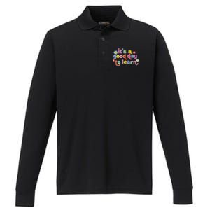 Back To School Motivational It's A Good Day To Learn Teacher Performance Long Sleeve Polo