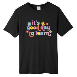 Back To School Motivational It's A Good Day To Learn Teacher Tall Fusion ChromaSoft Performance T-Shirt