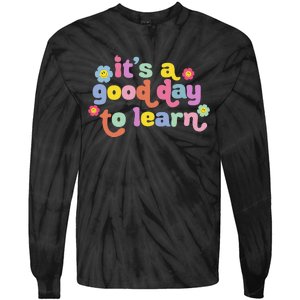 Back To School Motivational It's A Good Day To Learn Teacher Tie-Dye Long Sleeve Shirt