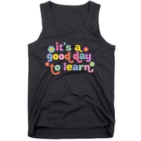 Back To School Motivational It's A Good Day To Learn Teacher Tank Top