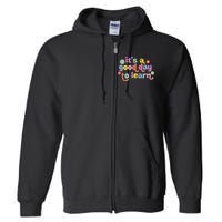 Back To School Motivational It's A Good Day To Learn Teacher Full Zip Hoodie