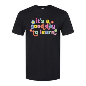 Back To School Motivational It's A Good Day To Learn Teacher Softstyle CVC T-Shirt