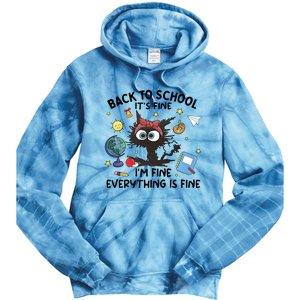 Back To School Its Fine Im Fine Everything Is Fine Funny Black Cat Tie Dye Hoodie