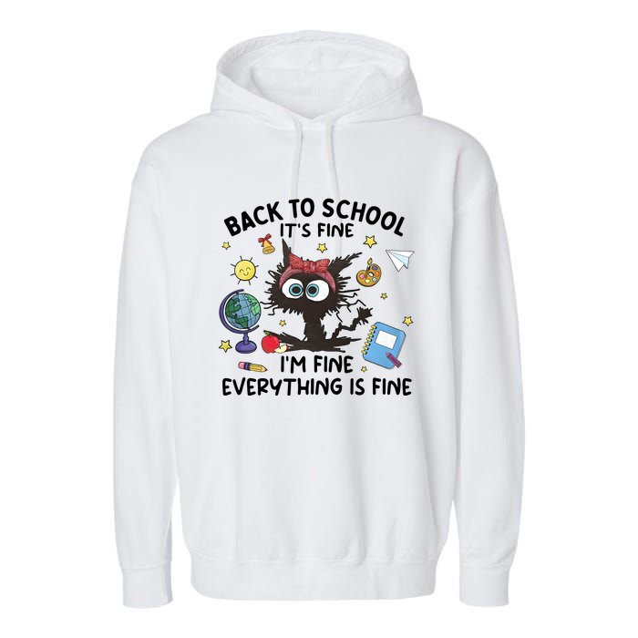 Back To School Its Fine Im Fine Everything Is Fine Funny Black Cat Garment-Dyed Fleece Hoodie