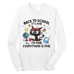 Back To School Its Fine Im Fine Everything Is Fine Funny Black Cat Long Sleeve Shirt