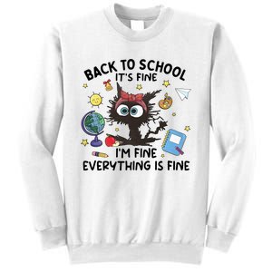 Back To School Its Fine Im Fine Everything Is Fine Funny Black Cat Sweatshirt