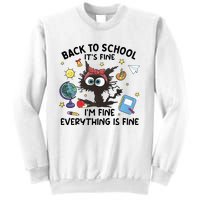 Back To School Its Fine Im Fine Everything Is Fine Funny Black Cat Sweatshirt