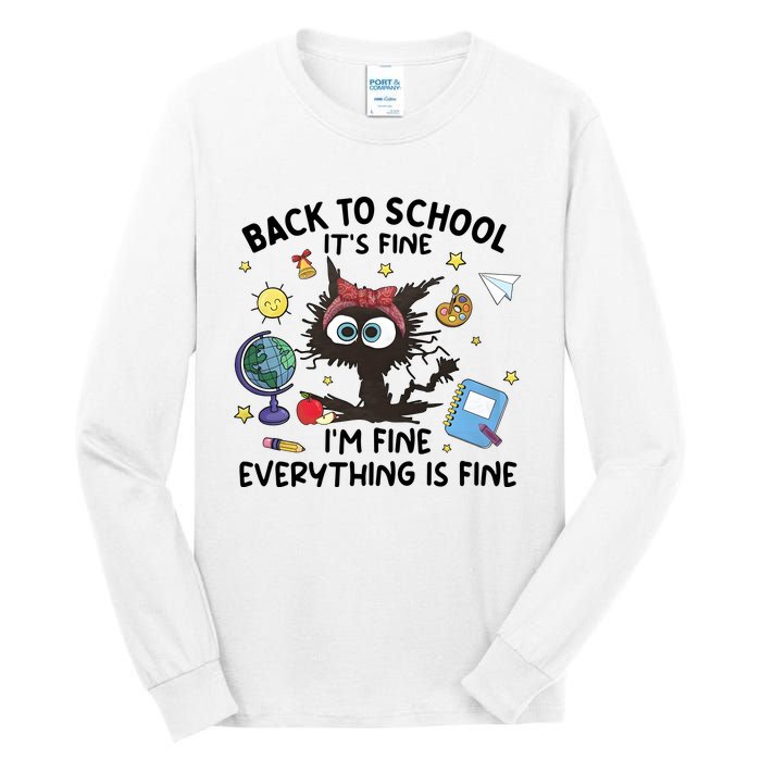 Back To School Its Fine Im Fine Everything Is Fine Funny Black Cat Tall Long Sleeve T-Shirt