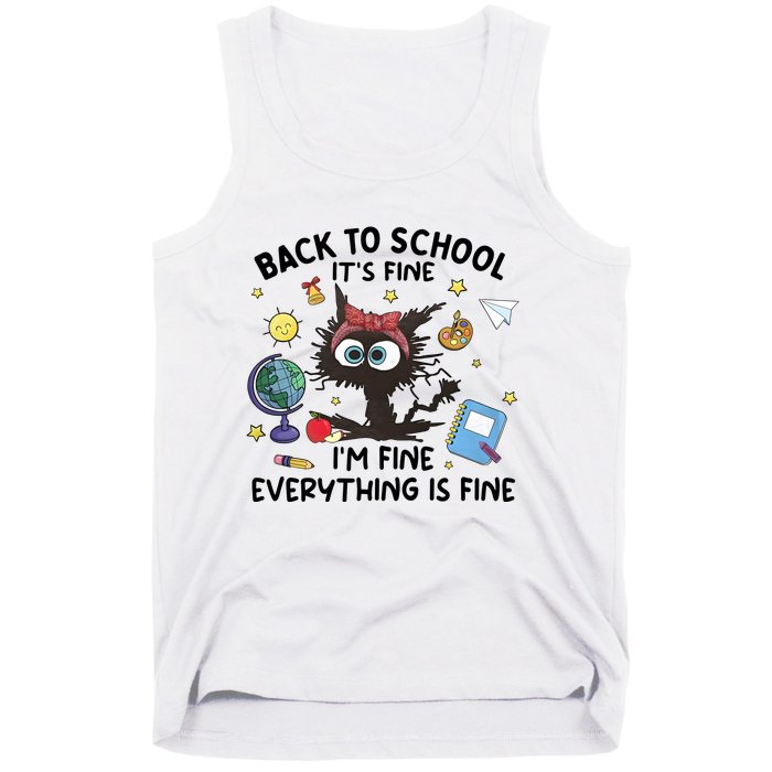 Back To School Its Fine Im Fine Everything Is Fine Funny Black Cat Tank Top