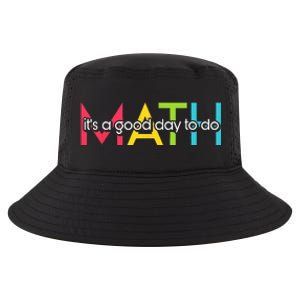 Back To School Its A Good Day To Do Math Teachers Cool Comfort Performance Bucket Hat