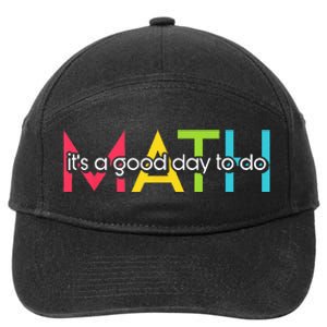 Back To School Its A Good Day To Do Math Teachers 7-Panel Snapback Hat