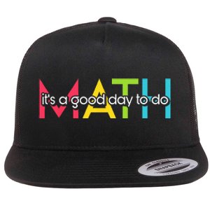 Back To School Its A Good Day To Do Math Teachers Flat Bill Trucker Hat