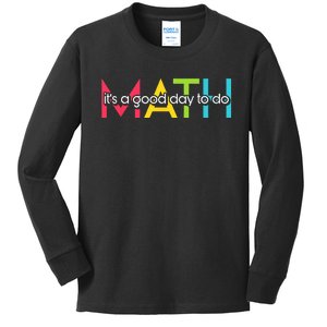 Back To School Its A Good Day To Do Math Teachers Kids Long Sleeve Shirt