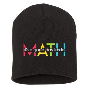 Back To School Its A Good Day To Do Math Teachers Short Acrylic Beanie