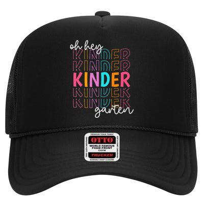 Back To School Oh Hey Kindergarten Teachers  Student High Crown Mesh Back Trucker Hat